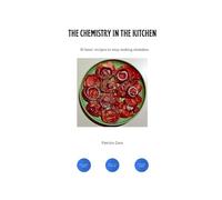 THE CHEMISTRY IN THE KITCHEN: 10 basic recipes to stop making mistakes