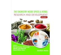 The Chemistry inside Spices & Herbs: Research and Development: Volume 7