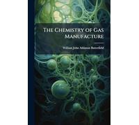 The Chemistry of Gas Manufacture