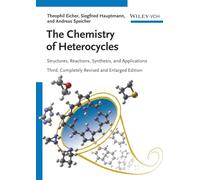 The Chemistry of Heterocycles: Structures, Reactions, Synthesis, and Applications