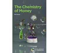 Brian Rohrig The Chemistry of Money (Tascabile)