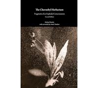 The Chernobyl Herbarium: Fragments of an Exploded Consciousness (Second Edition)