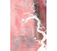 The cherry tree that survived the bomb-Il ciliegio che sopravvisse alla bomba. Ediz. bilingue