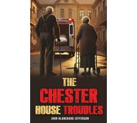 The Chester House Troubles