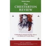 The Chesterton review. Celebrando il centenario di Padre Brown e La ballata del Cavallo Bianco (Vol. 1)