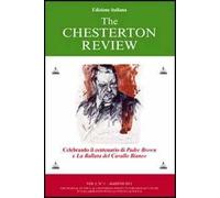 The Chesterton review. Vol. 1: Celebrando il centenario di Padre Brown e La ballata del Cavallo Bianco.