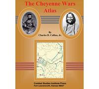 The Cheyenne Wars Atlas