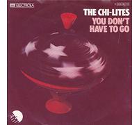 The Chi-Lites - You Don't Have To Go [Vinyl Single 7'']