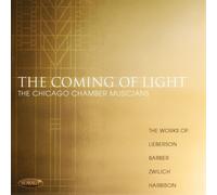 The Chicago Chamber Musicians The Coming of Light (CD) Album