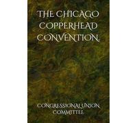 THE CHICAGO COPPERHEAD CONVENTION.