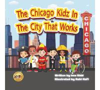 The Chicago Kidz in the City That Works