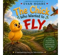 The Chick Who Wanted to Fly