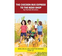 The Chicken Bus Express to the Redo Shop Chapter Book: Decodable Chapter Book Series for Students Learning to Read. For Developing Readers and ... Long "I," Advancing Two-Syllable Words): 45
