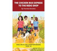 The Chicken Bus Express to the Redo Shop Chapter Book: Decodable Chapter Book Series for Students Learning to Read. For Developing Readers and ... as Long “I,” Advancing Two-Syllable Words)