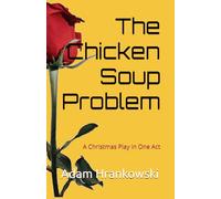 The Chicken Soup Problem: A Christmas Play in One Act
