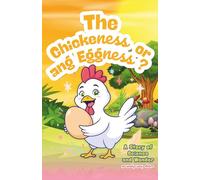THE CHICKENESS OR ANG EGGNESS? (THE CHICKEN OR THE EGG? AWRA EDITION): A Story of Science and Wonder na medyo may Awra