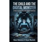 THE CHILD AND THE DIGITAL MONSTER