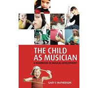 The Child as Musician: A handbook of musical development