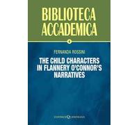 The child characters in Flannery O’Connor’s narratives
