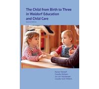 The Child from Birth to Three in Waldorf Education and Child Care (Tascabile)