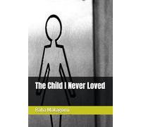 The Child I Never Loved