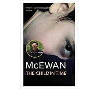 [The Child In Time] [By: McEwan, Ian] [June, 1997]