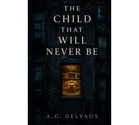 The Child That Will Never Be