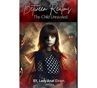 The child unraveled: Between realms