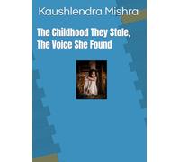 The Childhood They Stole, The Voice She Found
