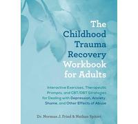 Norman J. Fried Nathan S The Childhood Trauma Recovery Workbook for (Tascabile)