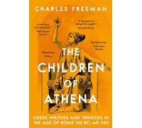 Charles Freeman The Children of Athena (Tascabile)