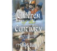 The Children of Captivity: The Rise of Daniel - Book Two: 2
