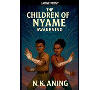The Children of Nyame: Awakening: 1
