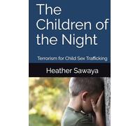 The Children of the Night: Terrorism for Child Sex Trafficking