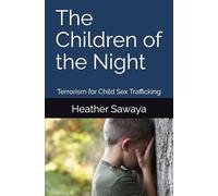 The Children of the Night: Terrorism for Child Sex Trafficking