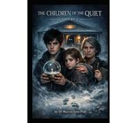 The Children of the Quiet - Volume 3: The Globe That Returned Empty