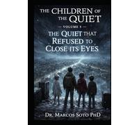 The Children of the Quiet - Volume 5: The Quiet That Refused to Close Its Eyes