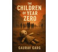 The Children of Year Zero: Their childhoods were stolen. Their spirits remained unbroken.