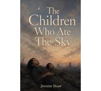 The Children Who Ate The Sky