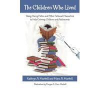 The Children Who Lived: Using Harry Potter and Other Fictional Characters to Help Grieving Children and Adolescents