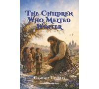 The Children Who Melted Winter