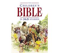 The Children's Bible in 365 Stories: A Story for Every Day of the Year
