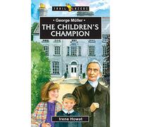 The Children's Champion: George Muller