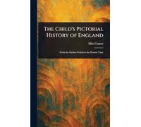 The Child's Pictorial History of England