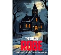 The Childs Robe Part One: A Boy in the Shadows