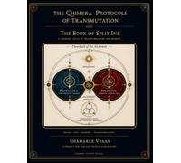 The Chimera Protocols of Transmutation and The Book of Split Ink.