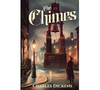 The Chimes: Some Bells That Rang an Old Year Out and a New Year In