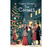 The Chimes: The Original Classic - A Tale of Hope and Redemption