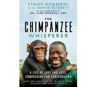 Stany Nyandwi The Chimpanzee Whisperer (Copertina rigida)