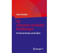 The China-russia Relationship: Der Tanz Des Drachen Und Des Bären
